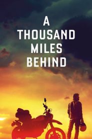 فيلم A Thousand Miles Behind 2020 مترجم