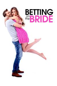 فيلم Betting on the Bride 2017 مترجم