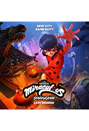 فيلم Miraculous World: Shanghai – The Legend of Ladydragon 2021 مترجم