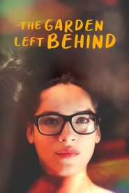 فيلم The Garden Left Behind 2020 مترجم