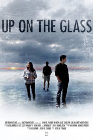 فيلم Up On The Glass 2020 مترجم