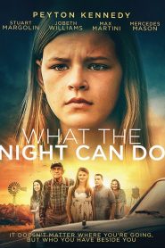 فيلم What the Night Can Do 2020 مترجم